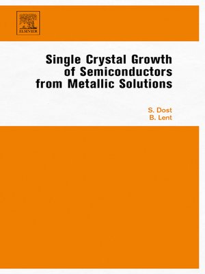 cover image of Single Crystal Growth of Semiconductors from Metallic Solutions